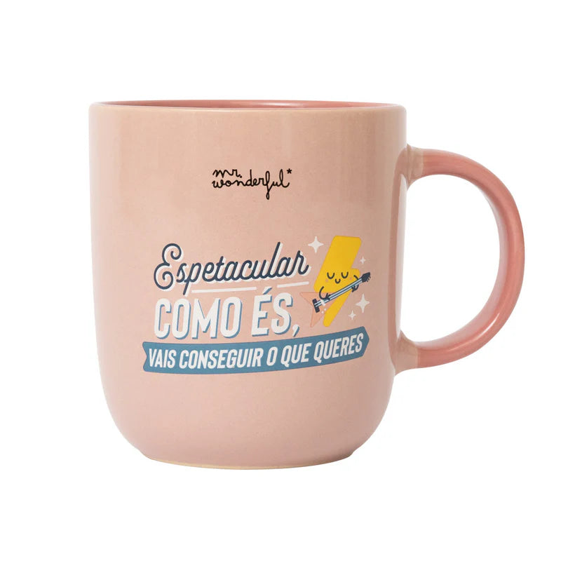 Espetacular como és, vais conseguir o que queres