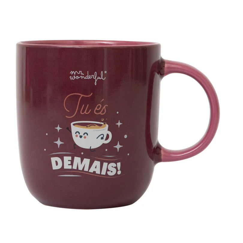 Tu és demais!