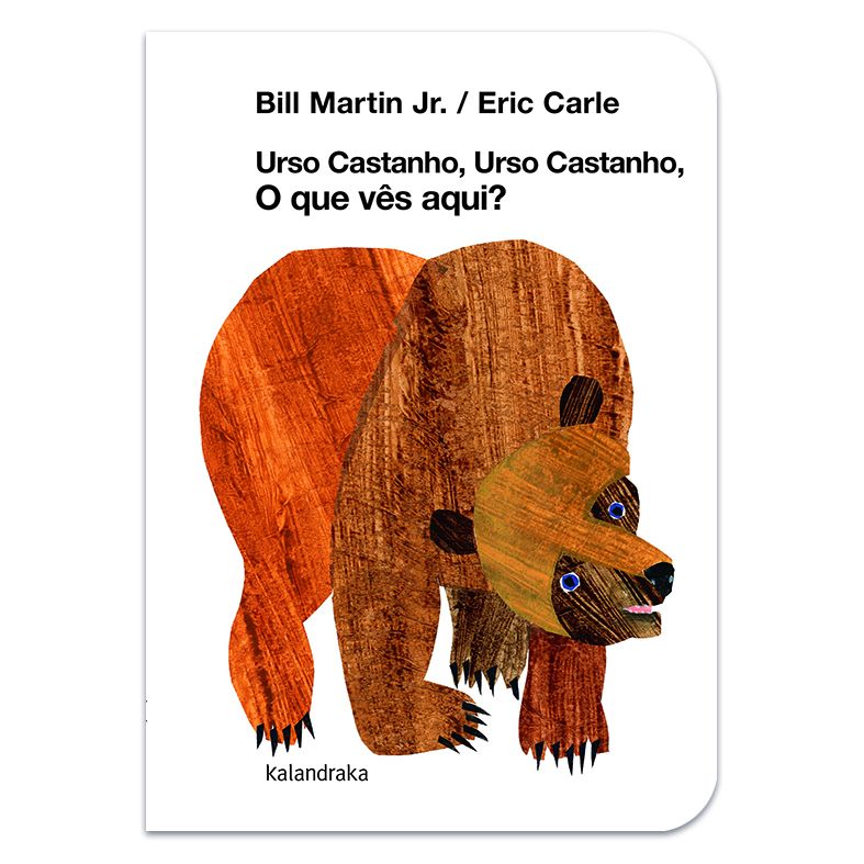 Kalandraka | Urso castanho, urso castanho, o que vês aqui? | Edição cartonada | (LER +)