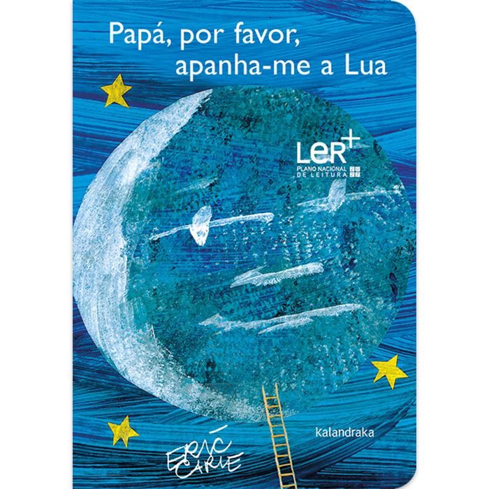 Papá, por favor , apanha-me a lua - Ed. cartonada