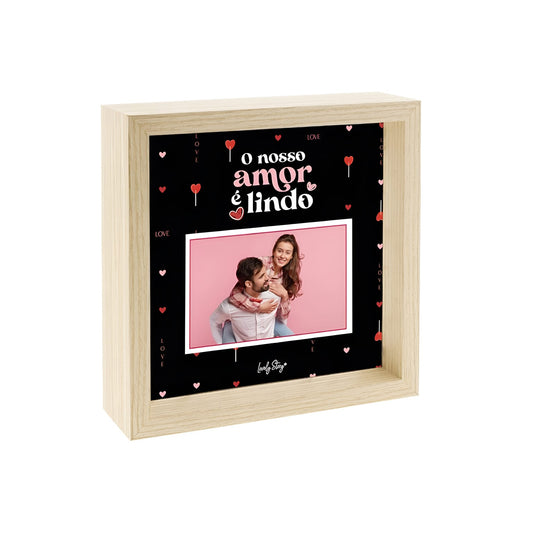 Moldura -"O nosso amor é lindo"